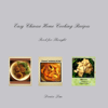Easy Chinese Home Cooking Recipes - Denise Lau