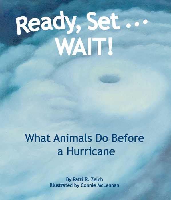 Ready, Set . . . WAIT! What Animals Do Before a Hurricane