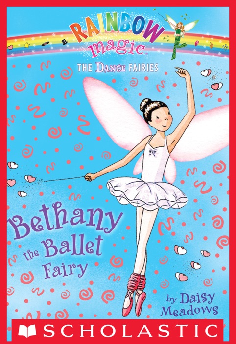 Dance Fairies #1: Bethany the Ballet Fairy
