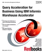 Query Acceleration for Business Using IBM Informix Warehouse Accelerator