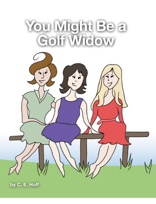 You Might Be a Golf Widow