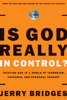 Jerry Bridges - Is God Really In Control? artwork