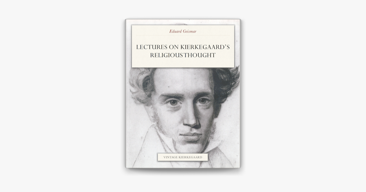 ‎Lectures On Kierkegaard’s Religious Thought on Apple Books