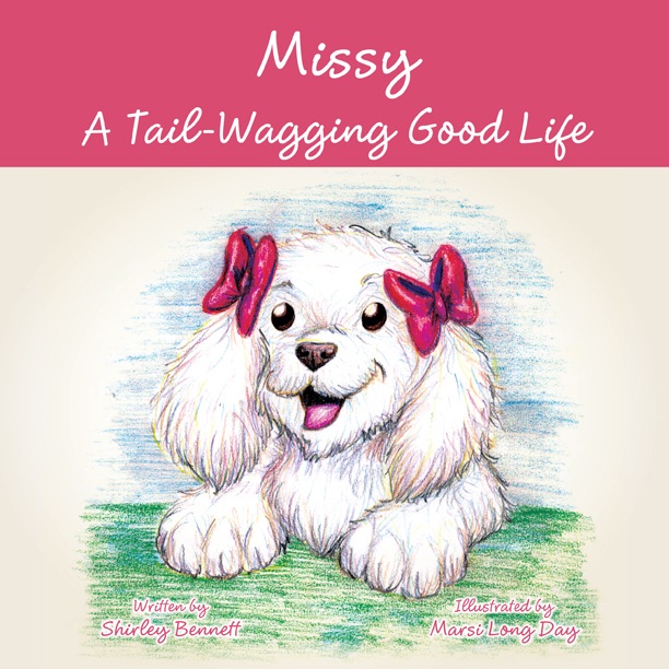 Missy - A Tail-Wagging Good Life