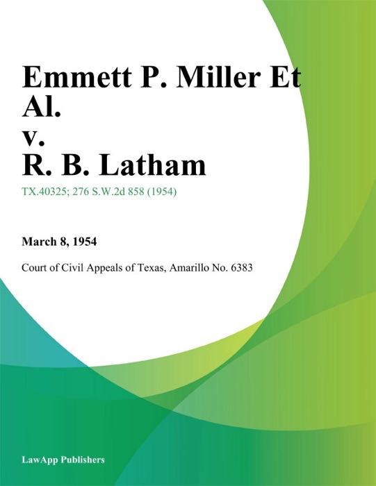 Emmett P. Miller Et Al. v. R. B. Latham