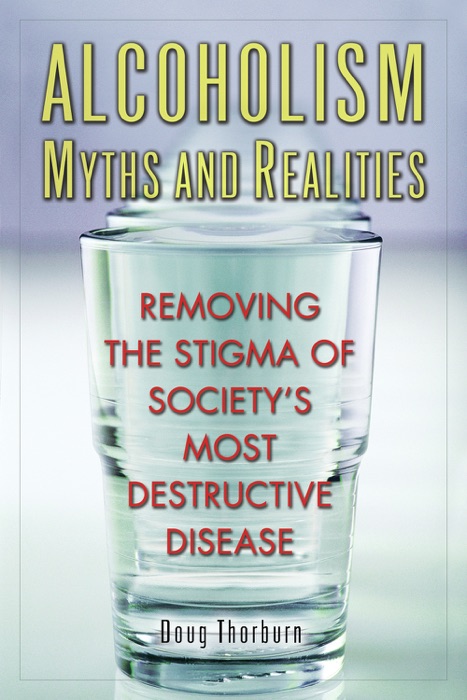 Alcoholism Myths and Realities