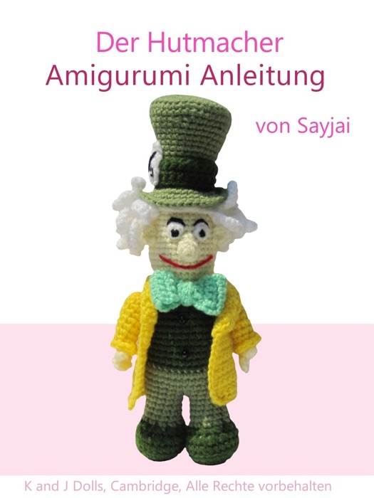 Der Hutmacher Amigurumi Anleitung