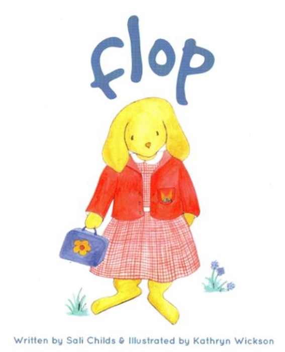 Flop; The Little Rabbit Who Was Happy to Be Different