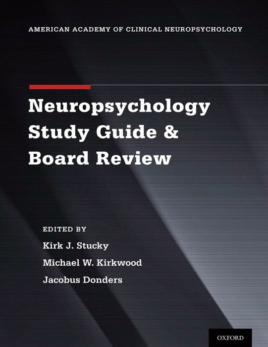 Clinical Neuropsychology Study Guide and Board Review