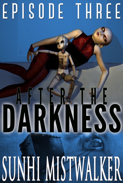 After The Darkness: Episode Three