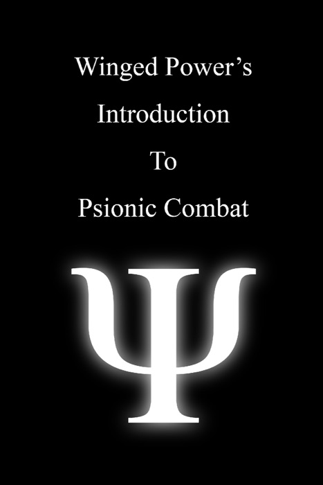 Winged Power's Introduction to Psionic Combat