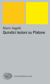 Quindici lezioni su Platone - Mario Vegetti