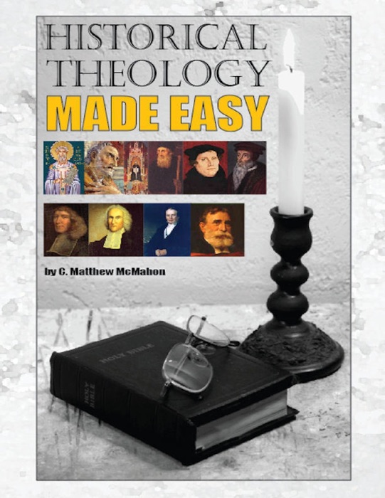 Historical Theology Made Easy