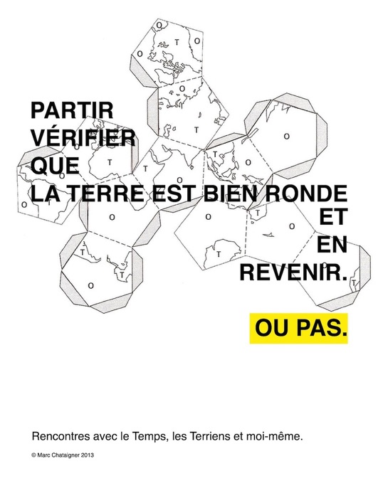 Partir vérifier si la Terre est bien ronde et en revenir. Ou pas.