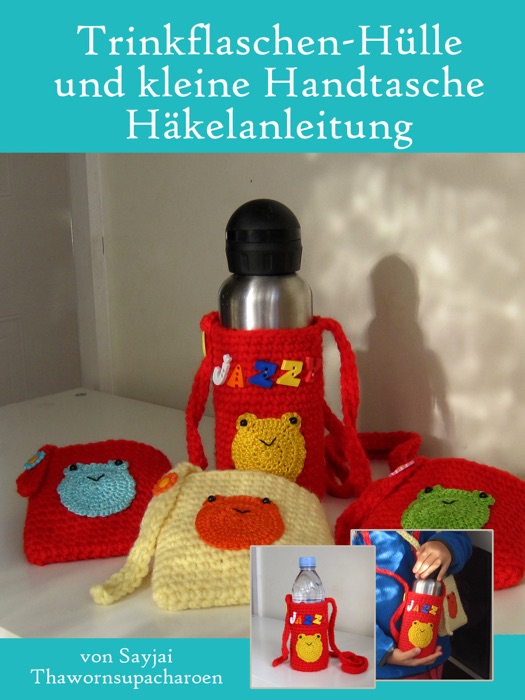 Trinkflaschen-Hülle und kleine Handtasche Häkelanleitung