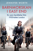 Barnmorskan i East End - Jennifer Worth