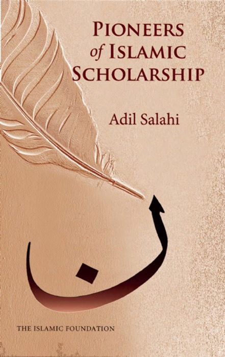 Pioneers of Islamic Scholarship