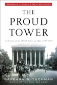 The Proud Tower - Barbara W. Tuchman