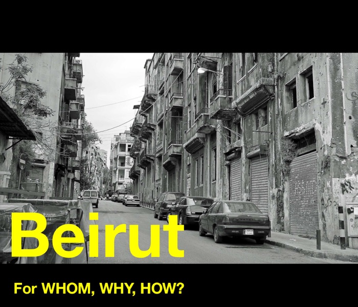 Beirut 2012 For Whom,Why, How ?