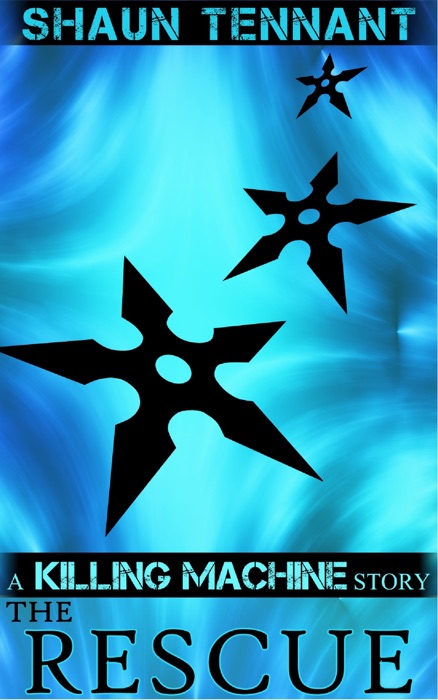 Killing Machine: The Rescue