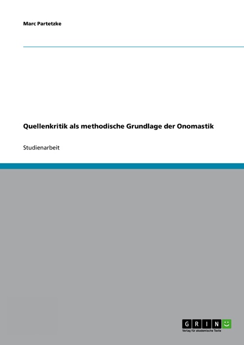 Quellenkritik als methodische Grundlage der Onomastik