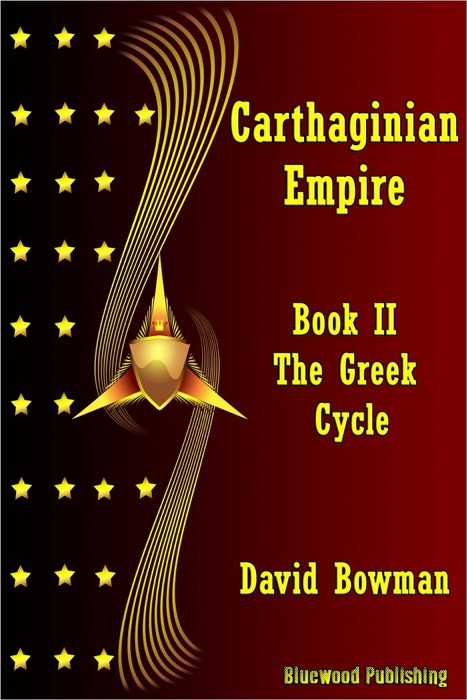 Carthaginian Empire: Book 2 - The Greek Cycle
