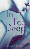 Eliza Jane - In Too Deep  artwork