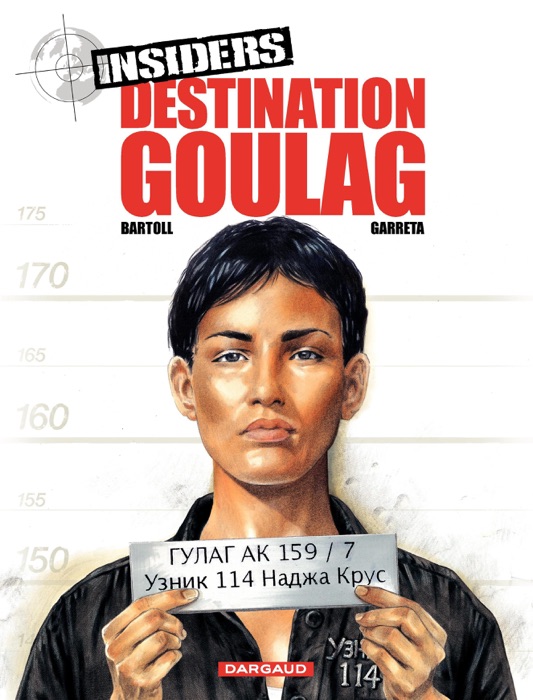 Insiders - tome 6 - Destination Goulag