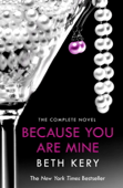 Because You Are Mine (Because You Are Mine Series #1) - Beth Kery