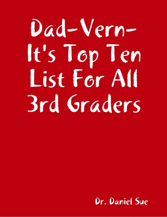 Dad-Vern-It's Top Ten List for All 3rd Graders