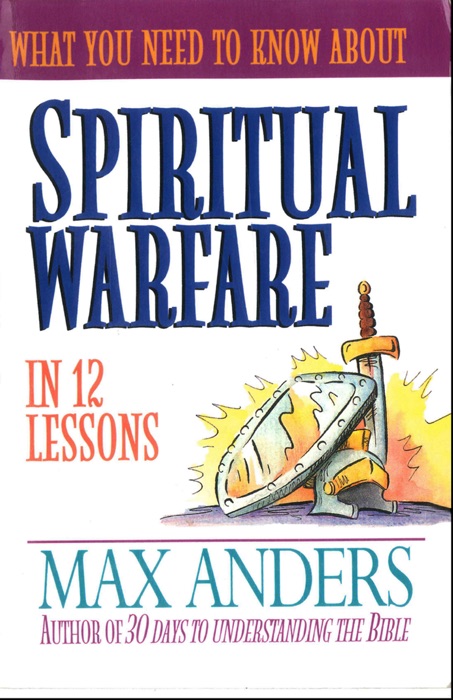 What You Need to Know About Spiritual Warfare