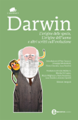L'origine delle specie, L'origine dell'uomo e altri scritti sull'evoluzione - Charles Darwin