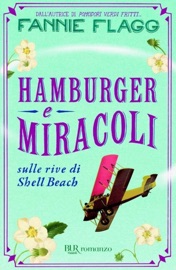 Hamburger e miracoli - Fannie Flagg
