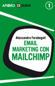 Email marketing con MailChimp (edizione Sushi) - Alessandra Farabegoli