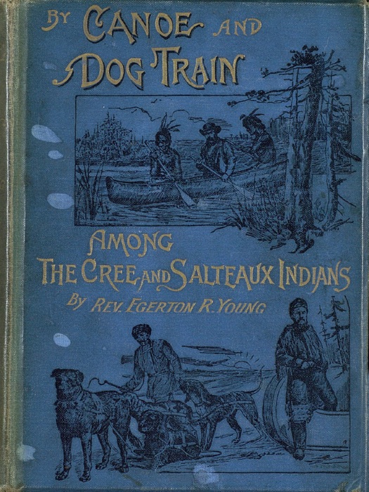 By Canoe and Dog Train