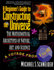 Michael S. Schneider - A Beginner's Guide to Constructing the Universe artwork