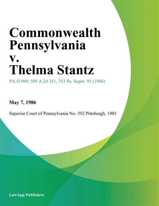 Commonwealth Pennsylvania v. Thelma Stantz