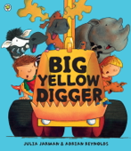 Big Yellow Digger - Julia Jarman