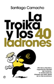 La Troika y los 40 ladrones - Santiago Camacho