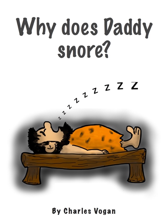 Why Does Daddy Snore?