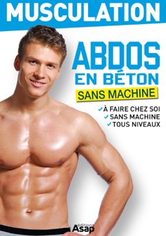 Musculation : abdos en béton - Sophie Godard & Sandrine Coucke-Haddad