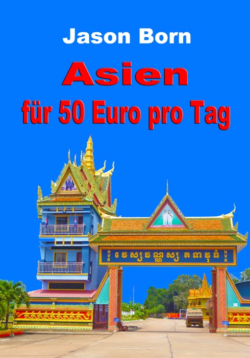 Asien für 50 Euro pro Tag