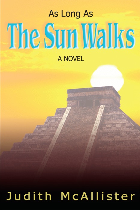 As Long As the Sun Walks