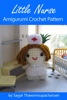 Little Nurse Amigurumi Crochet Pattern - Sayjai Thawornsupacharoen
