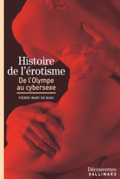 Histoire de l'érotisme - De l'Olympe au cybersexe