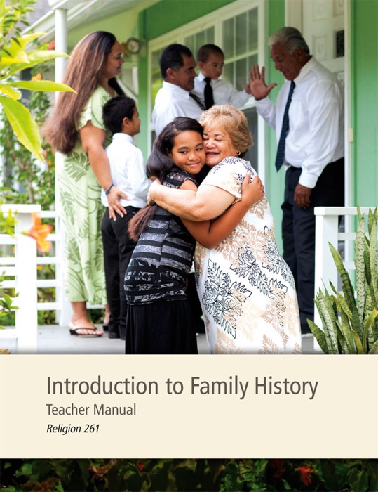 Introduction to Family History Teacher Manual