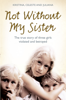 Kristina Jones, Celeste Jones & Juliana Buhring - Not Without My Sister artwork