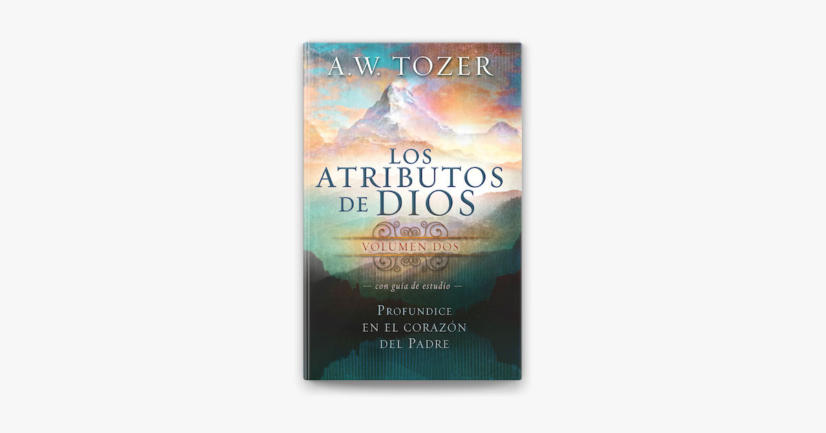 Los Atributos de Dios  (Incluye Guía de Estudio) on Apple Books