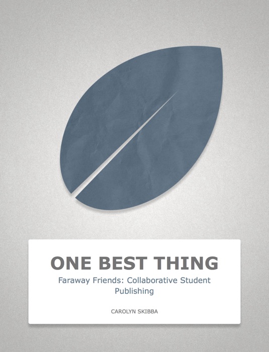 Faraway Friends: Collaborative Student Publishing