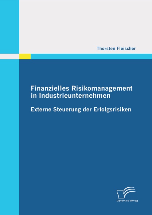 Finanzielles Risikomanagement in Industrieunternehmen